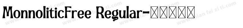 MonnoliticFree Regular字体转换